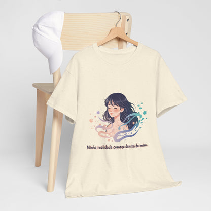 Camiseta Unissex “Minha Realidade Começa em Mim” — Algodão Premium | Afirmação de Abundância e Liberdade Interior
