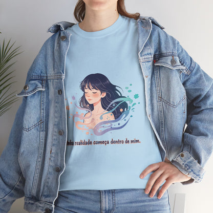 Camiseta Unissex “Minha Realidade Começa em Mim” — Algodão Premium | Afirmação de Abundância e Liberdade Interior
