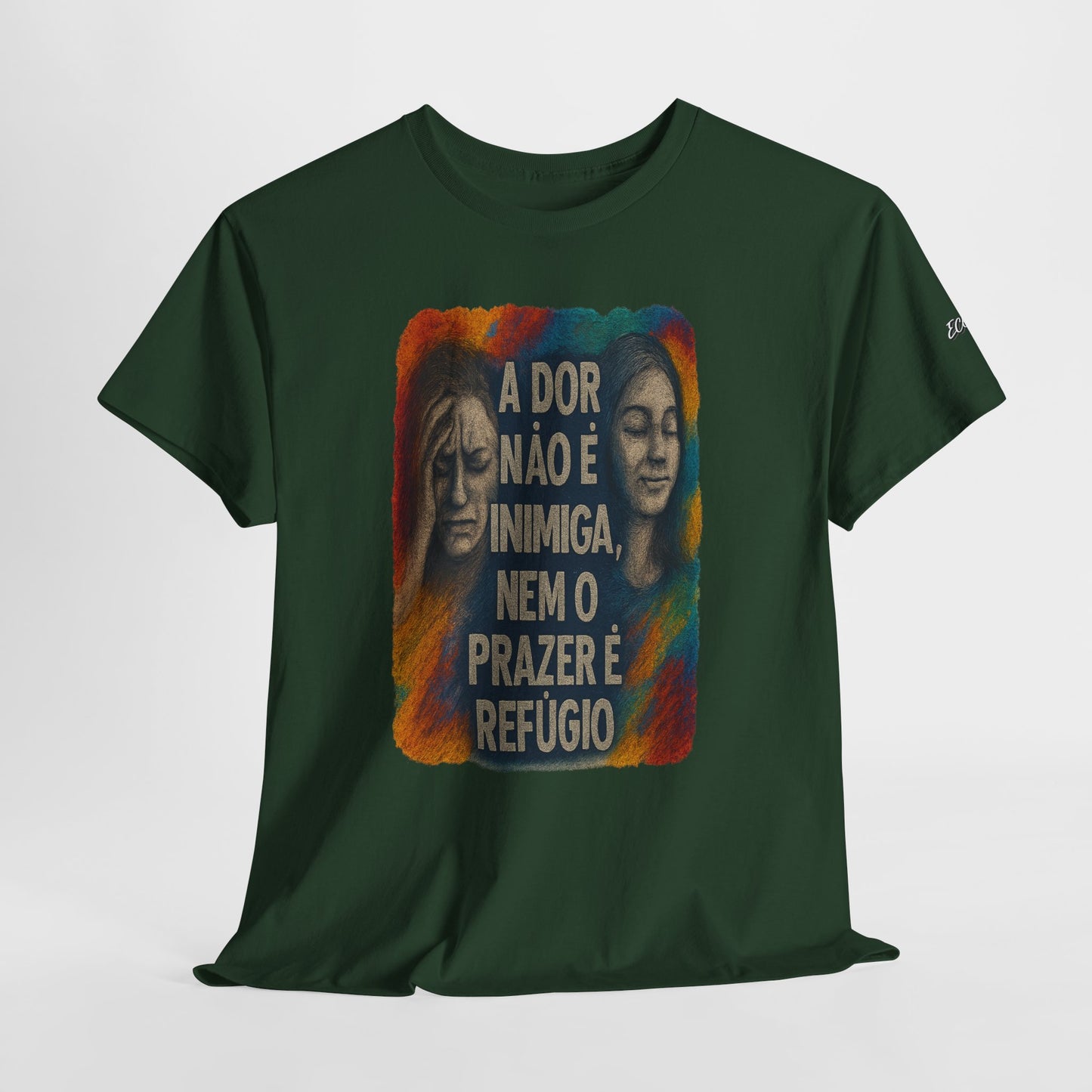 Camiseta — "A Dor Não é Inimiga, Nem o Prazer é Refúgio" Inspirational Portuguese Graphic Tee