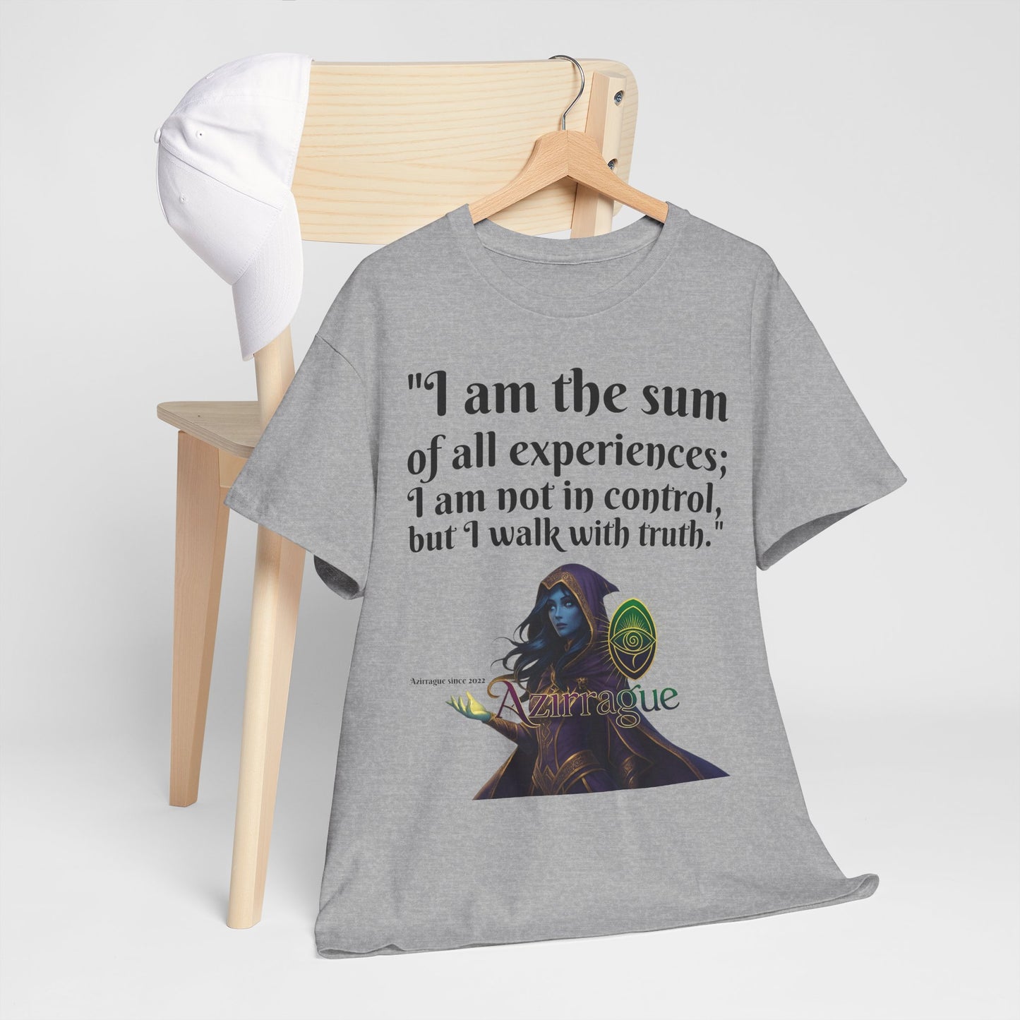 Inspirational Quote T-Shirt — "I am the sum of all experiences; I am not in control, but I walk with truth"