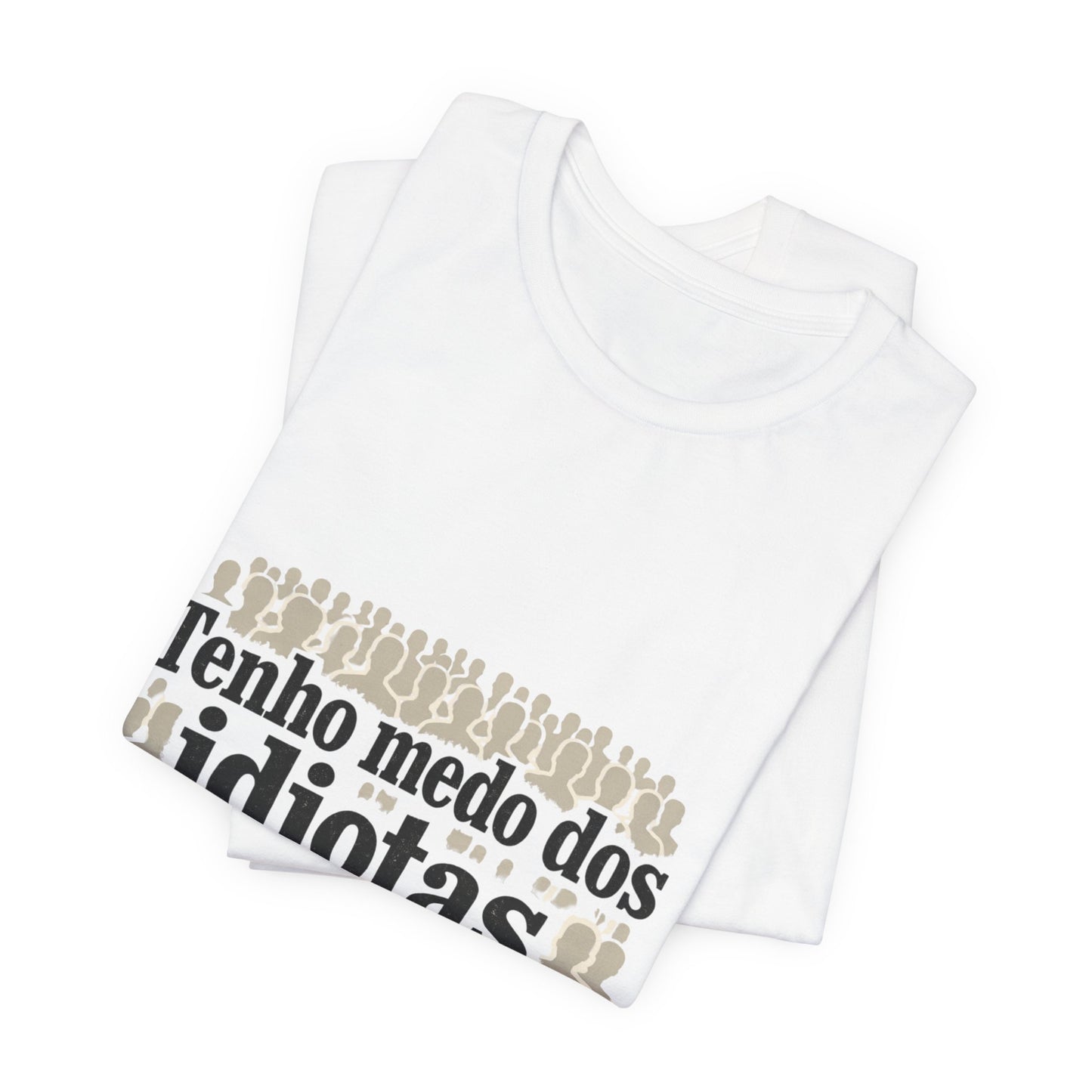 Camiseta Eu Não Sou Idiota - Humor Político Brasileiro - Algodão Premium