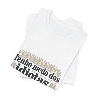 Camiseta Eu Não Sou Idiota - Humor Político Brasileiro - Algodão Premium