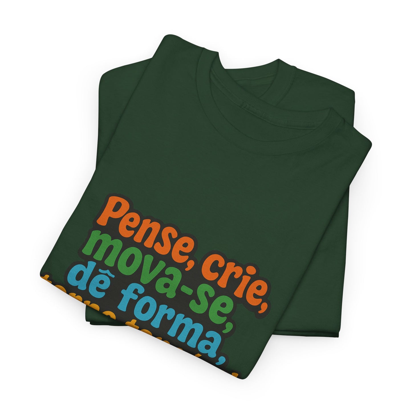 Camiseta inspiradora com citações portuguesas — "Pense, crie, mova-se..."