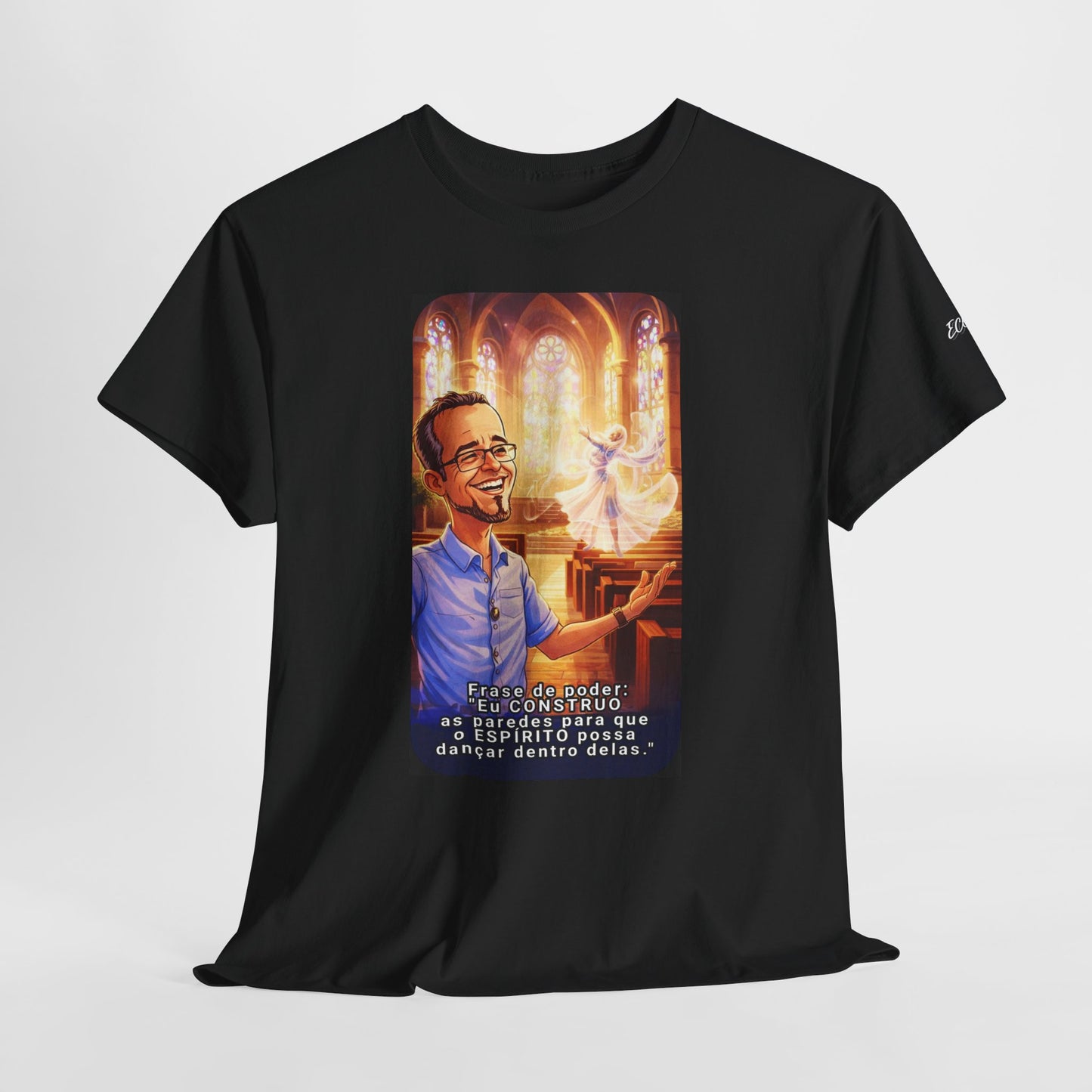 Camiseta Azimur com Frase de poder "Eu construo as paredes para que o Espírito possa dançar dentro delas."
 – Algodão Premium