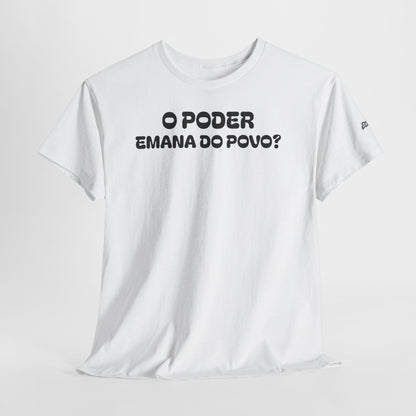 Camiseta “O Poder Emana do Povo” – Reflexão Sociológica sobre Poder e Sociedade