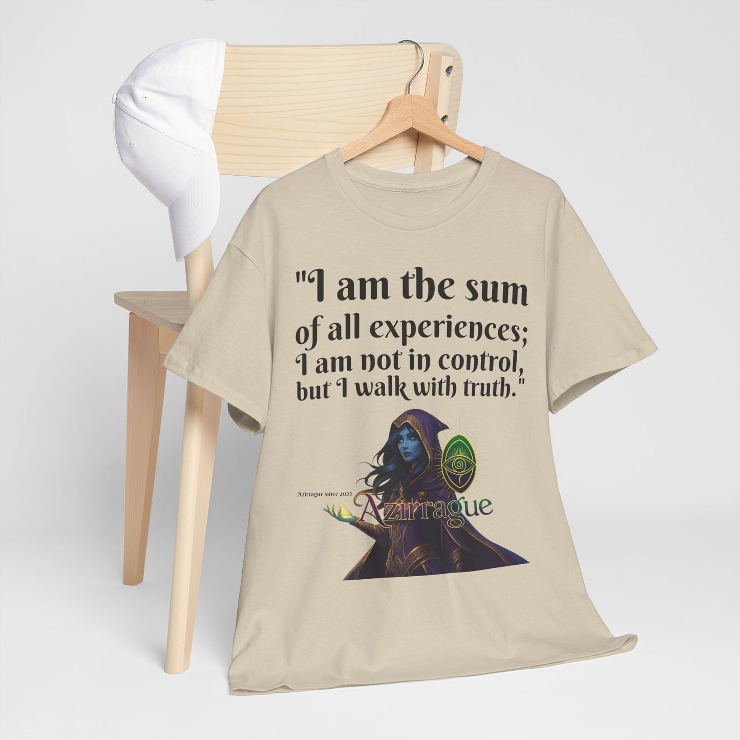 Inspirational Quote T-Shirt — "I am the sum of all experiences; I am not in control, but I walk with truth"