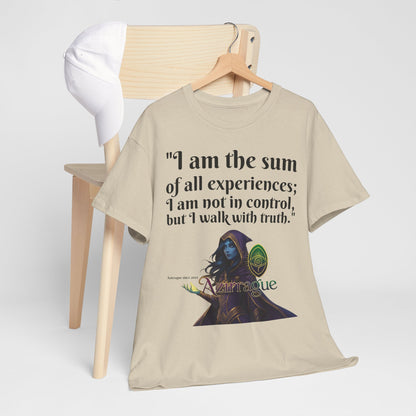 Inspirational Quote T-Shirt — "I am the sum of all experiences; I am not in control, but I walk with truth"