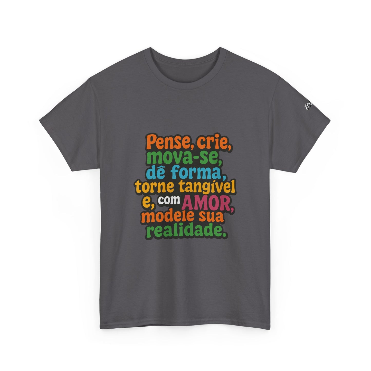 Camiseta inspiradora com citações portuguesas — "Pense, crie, mova-se..."
