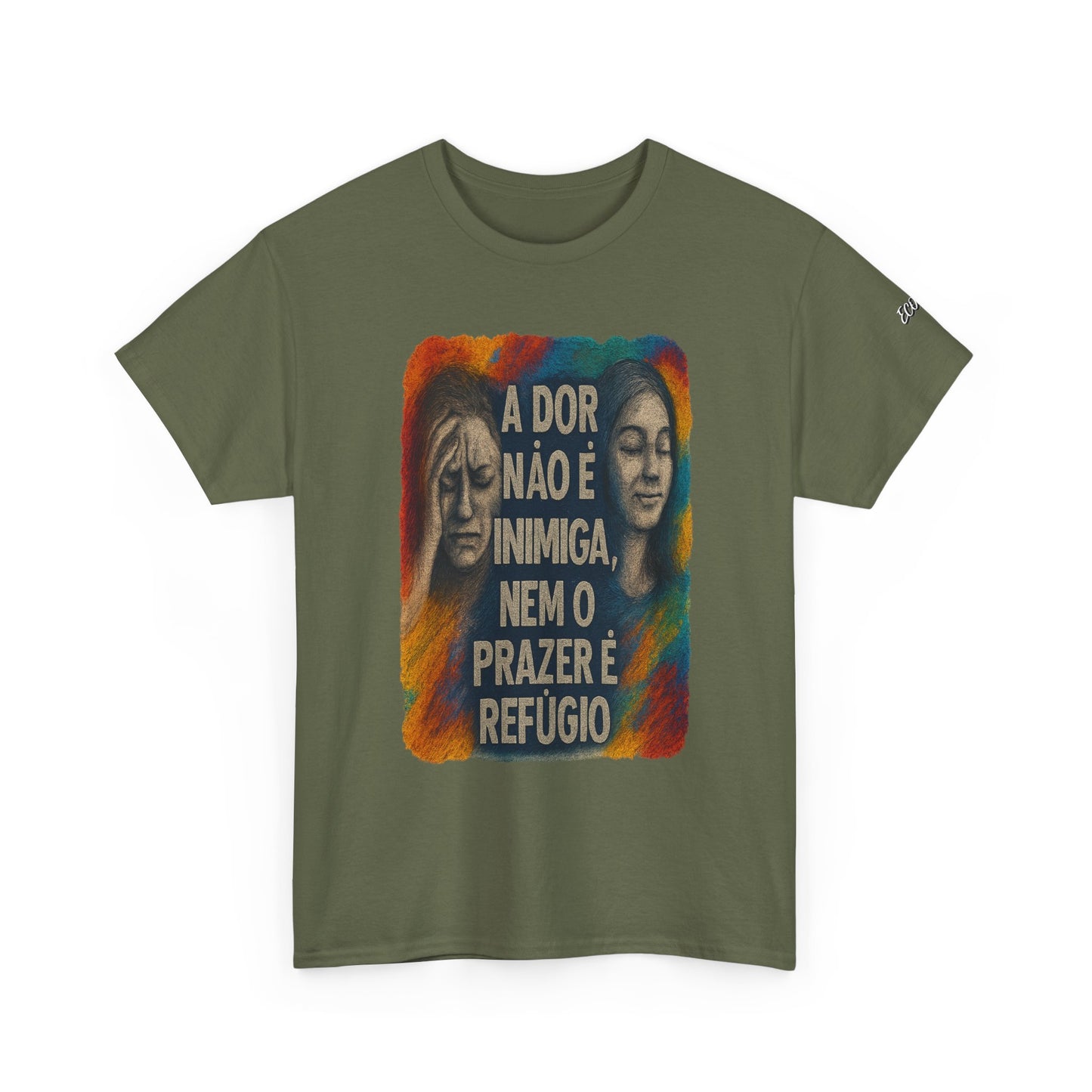 Camiseta — "A Dor Não é Inimiga, Nem o Prazer é Refúgio" Inspirational Portuguese Graphic Tee