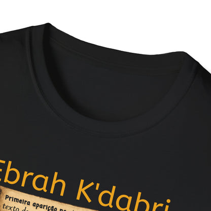 Camiseta “Ebrah K'dabri” — Frase hebraica “Eu crio enquanto falo”