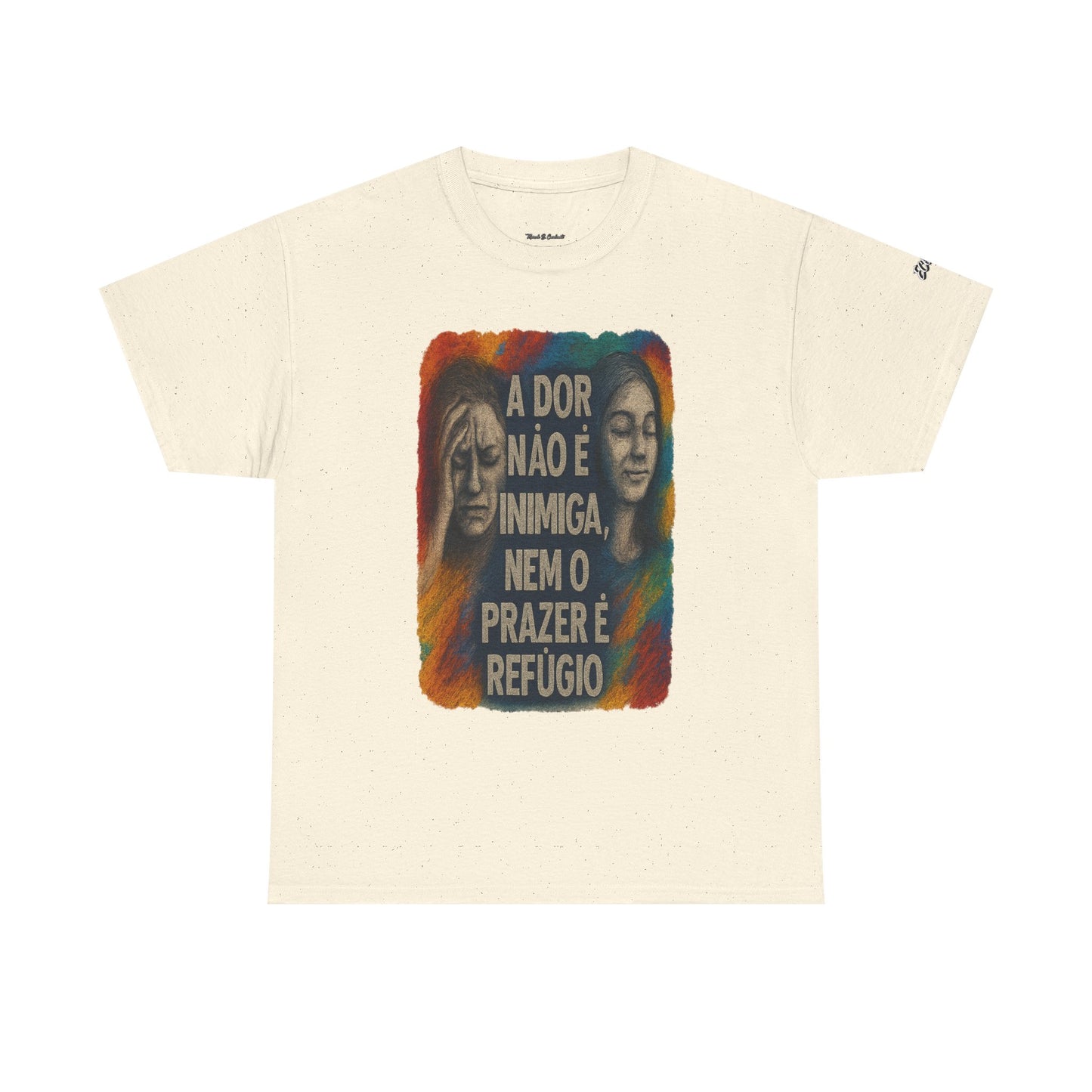 Camiseta — "A Dor Não é Inimiga, Nem o Prazer é Refúgio" Inspirational Portuguese Graphic Tee