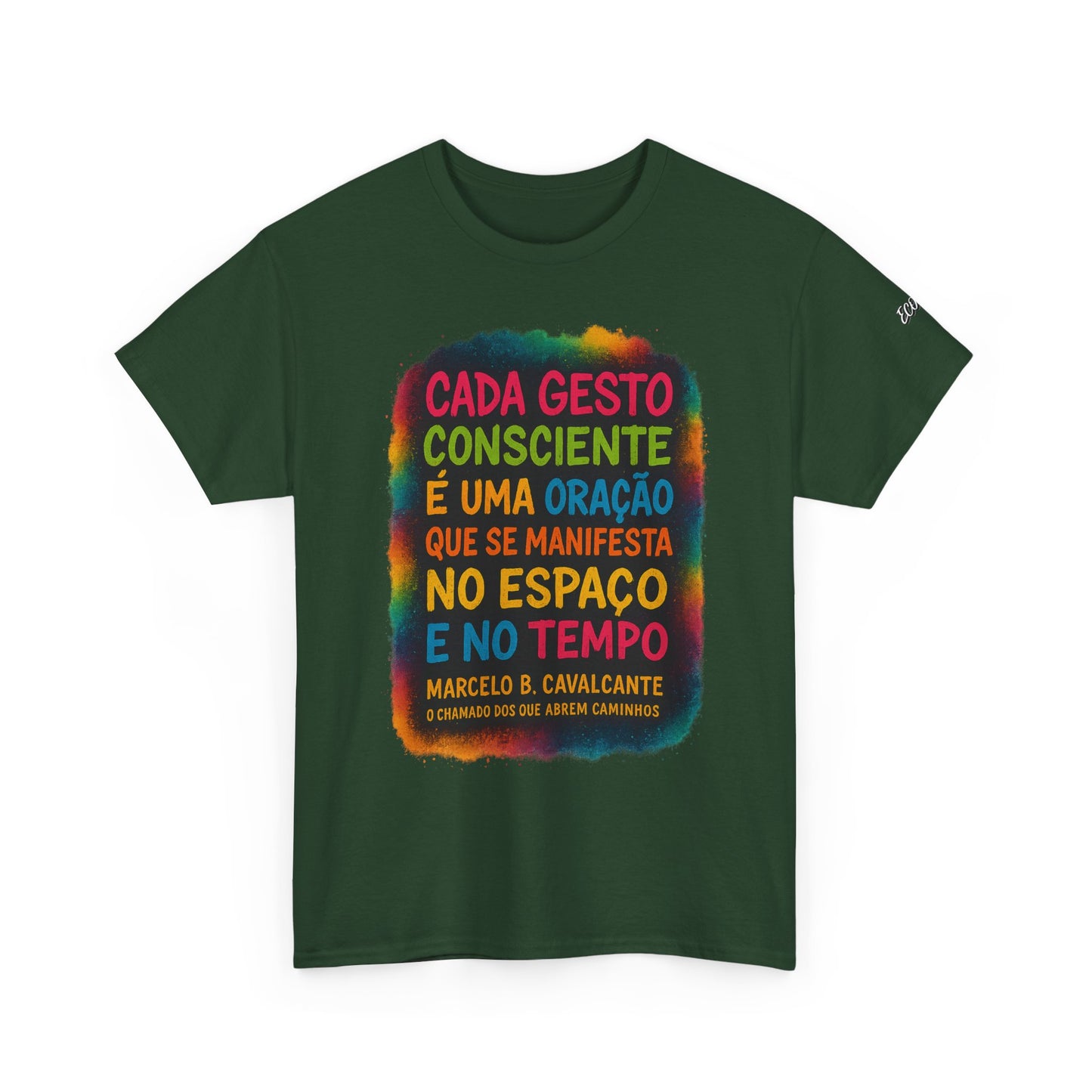 Camiseta Frase Filosófica “Cada gesto consciente é uma oração” – Algodão Premium Gildan 5000