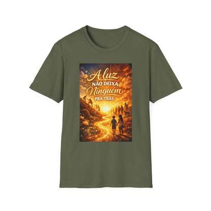 A luz não deixa ninguém pra trás. T-Shirt — Portuguese Inspirational Quote Shirt
